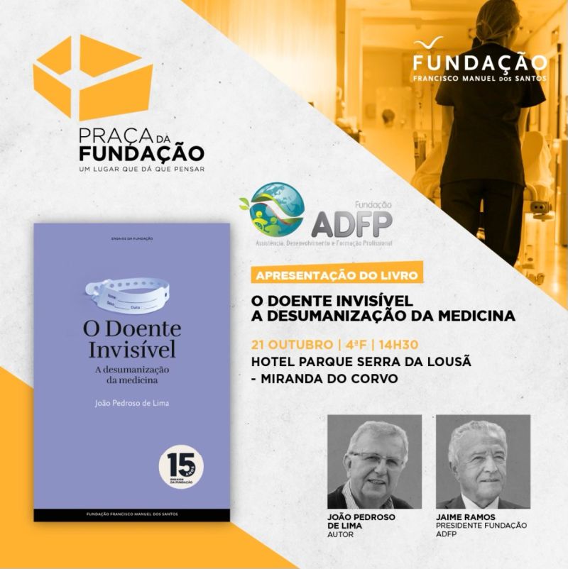 FuApresentação do livro “O Doente Invisível – A desumanização da Medicina”